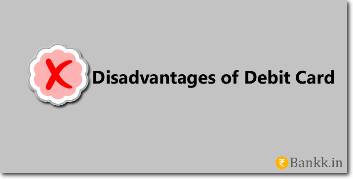 Disadvantage of a Debit Card
