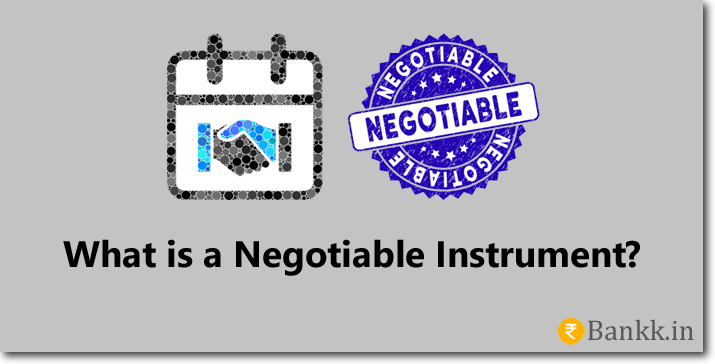 What is a Negotiable Instrument?