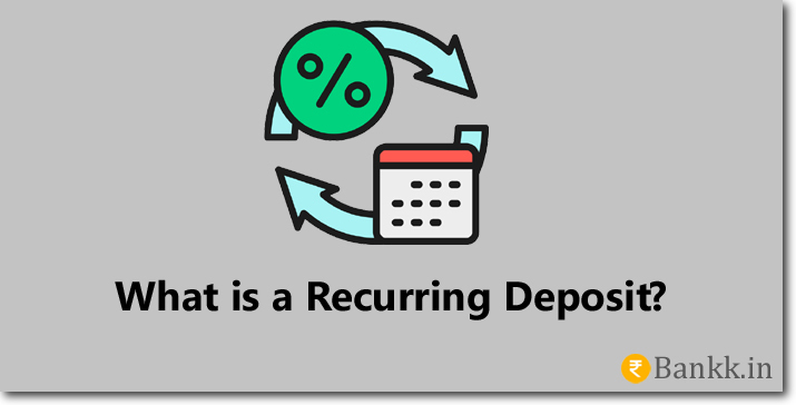 What is a Recurring Deposit?