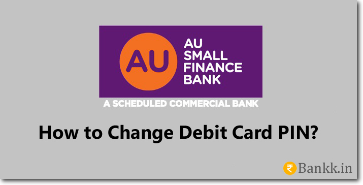 AU Small Finance Bank Debit Card PIN