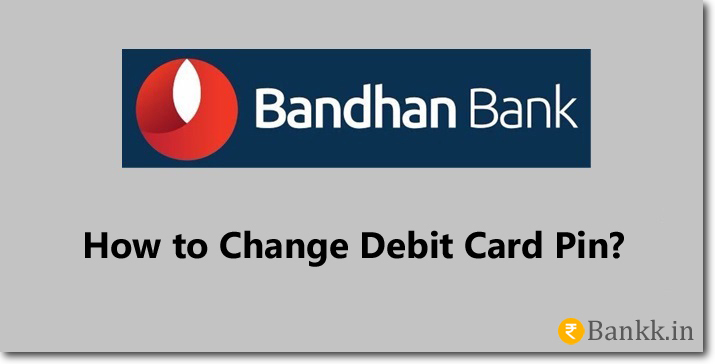 Bandhan Bank Debit Card PIN