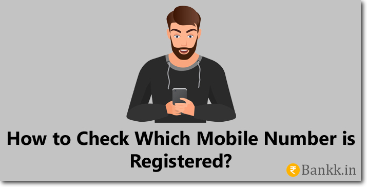Check Which Mobile Number is Registered with Bank Account