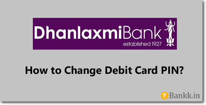 Dhanlaxmi Bank Debit Card PIN