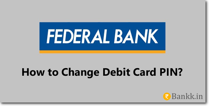 Federal Bank Debit Card PIN