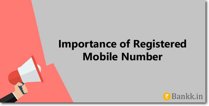 Importance of Registered Mobile Number