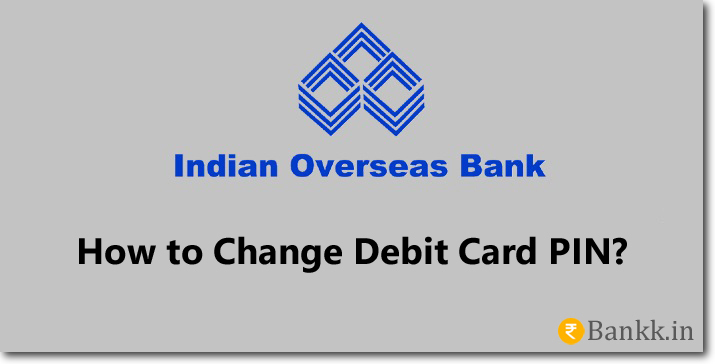 Indian Overseas Bank Debit Card PIN
