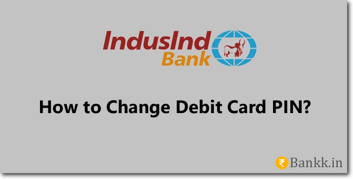 IndusInd Bank Debit Card PIN