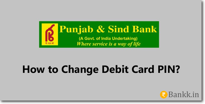 Punjab and Sind Bank Debit Card PIN