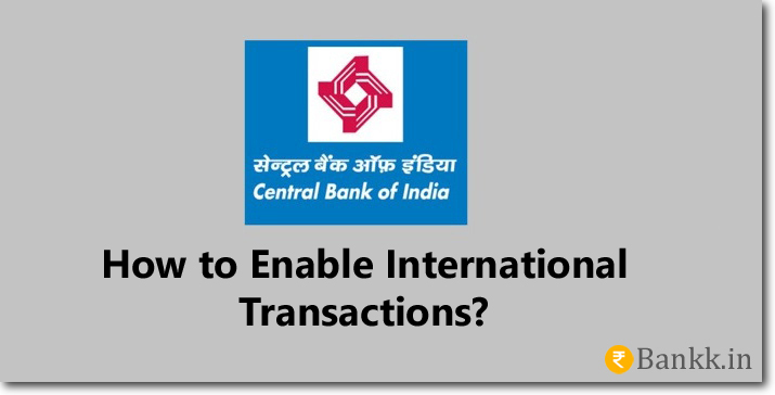 Enable International Transaction on Central Bank of India Debit Card