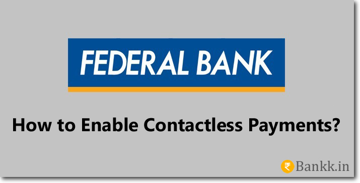 Enable Contactless Payments on Federal Bank Cards