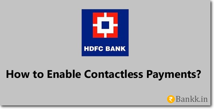 Enable Contactless Payments on HDFC Bank Cards