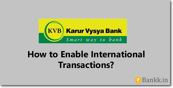 Enable International Transaction on Karur Vysya Bank Debit Card
