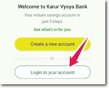 Login into your Karur Vysya Bank Mobile Banking App