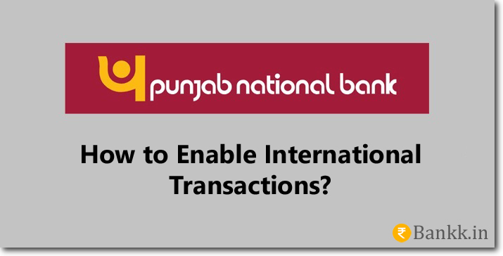 Enable International Transaction on PNB Debit Card