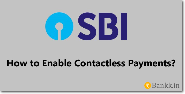 Enable Contactless Payments on State Bank of India Cards