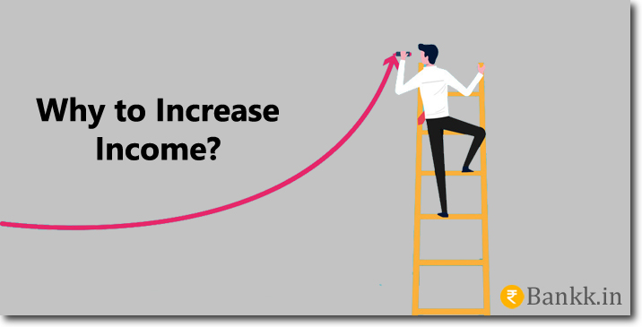 Why to Increase Income?