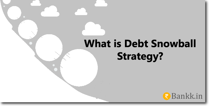 What is the Debt Snowball Strategy?
